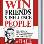 How to Win Friends and Influence People