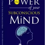 The Power of Your Subconscious Mind